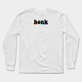 honk says the goose Long Sleeve T-Shirt